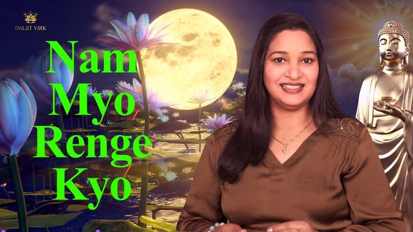 Nam Myoho Renge Kyo - Daljit K Virk